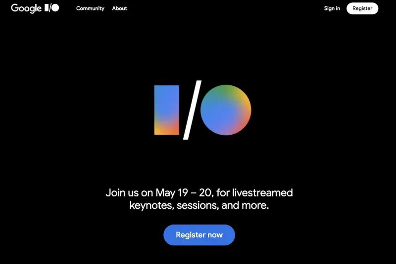 Google I/O 2026,日期已定。今年将于5月19日至20日举行。