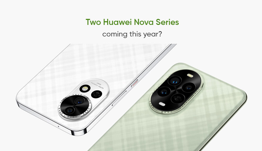 华为今年可以推出两个Nova智能手机系列